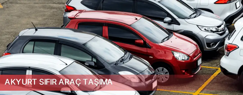 Akyurt İlçemi Sıfır Araç Taşıma